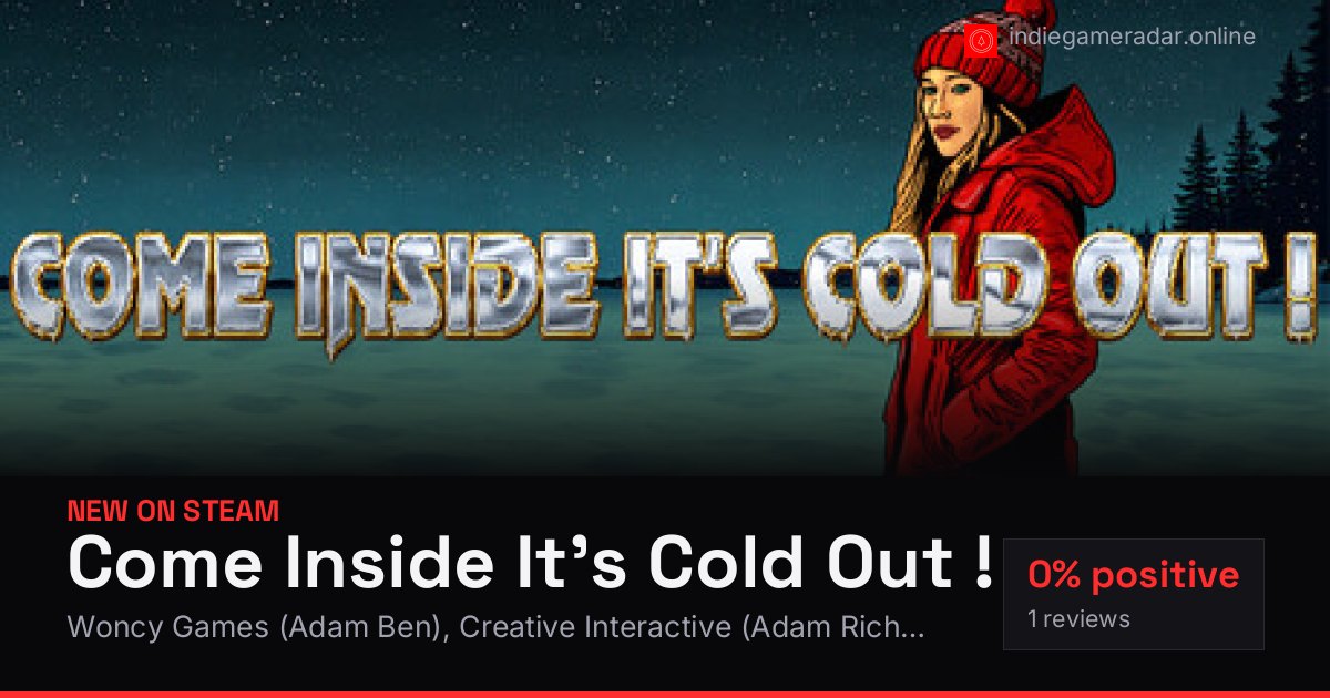 Share card for Come Inside It's Cold Out !