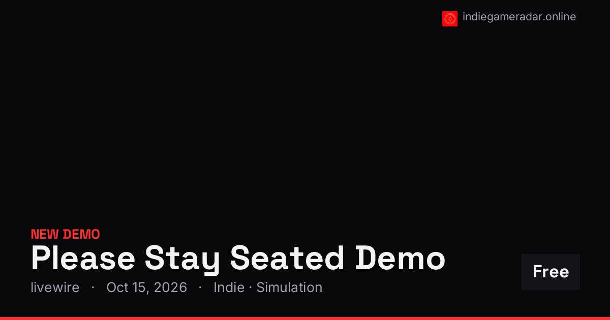 Share card for Please Stay Seated Demo